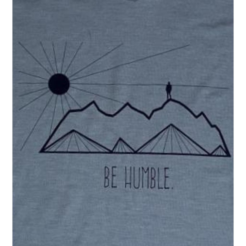 Be Humble Tee - Wanderer's Outpost
