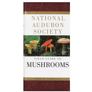 National Audubon Field Guide: North American Mushrooms - Wanderer's Outpost