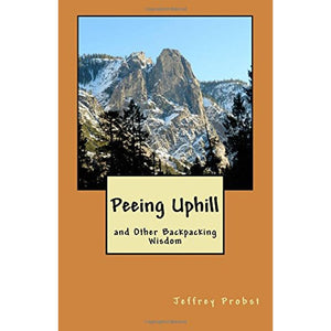 Peeing Uphill + Other Backpacking Wisdom - Wanderer's Outpost