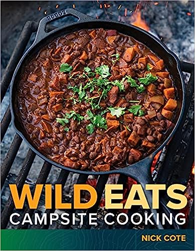 Wild Eats: Campsite Cooking - Wanderer's Outpost